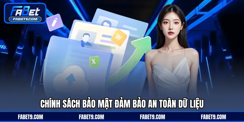 Chính sách bảo mật đảm bảo an toàn dữ liệu