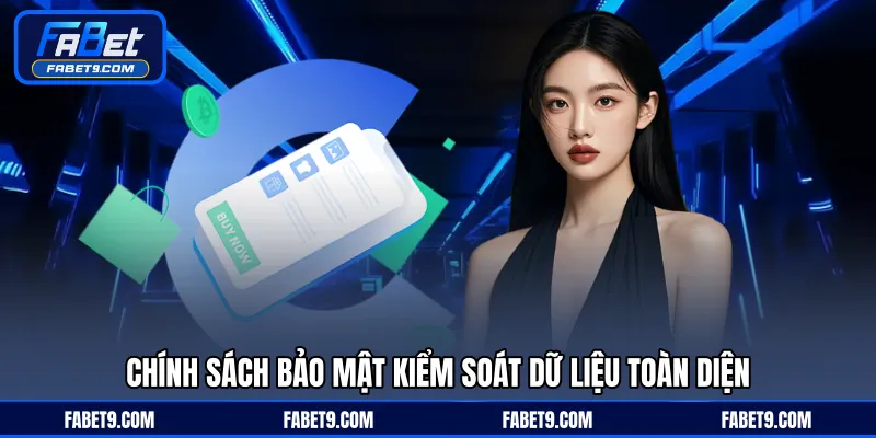 Chính sách bảo mật kiểm soát dữ liệu toàn diện