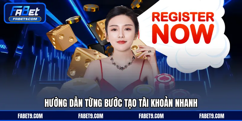 Hướng dẫn từng bước tạo tài khoản nhanh