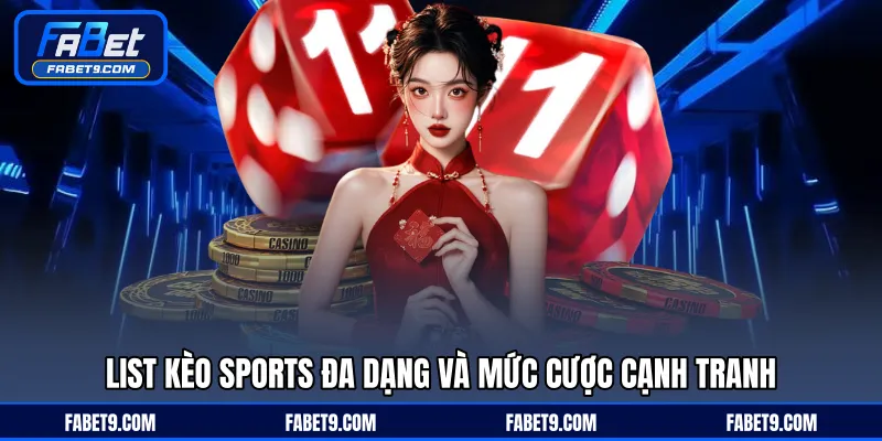 List kèo sports đa dạng và mức cược cạnh tranh