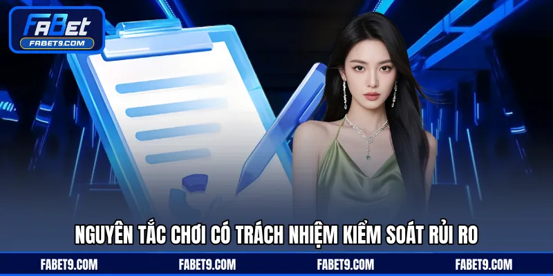 Nguyên tắc chơi có trách nhiệm kiểm soát rủi ro